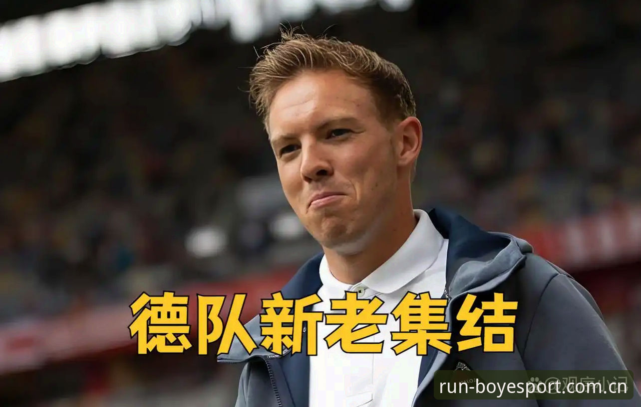 德国队世界杯大名单全面评测：诺伊尔回归与18岁新星背后的战术博弈